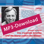 Das imperiale Amerika und die Manipulation der Massen, Audio-MP3-Download