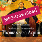 Denken und Schauen des Thomas von Aquin, Audio-MP3-Download