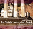 Die Welt der griechischen Orakel, 3 Audio-CDs