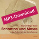 Echnaton und Moses, Audio-MP3-Download
