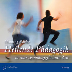 Heilende Pädagogik in einer spannungsgeladenen Zeit - 2 Audio-CDs Heilende Pädagogik in einer spannungsgeladenen Zeit - 2 Audio-CDs