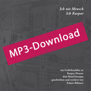 Ich nit Mensch, Ich Kaspar, Audio-MP3-Download