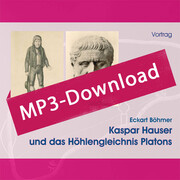 Kaspar Hauser und das Höhlengleichnis Platons, Audio-MP3-Download