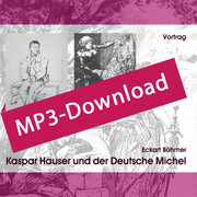 Kaspar Hauser und der Deutsche Michel, Audio-MP3-Download