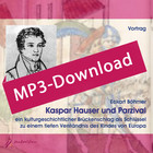 Kaspar Hauser und Parzival, Audio-MP3-Download