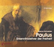 Paulus - Erkenntnislehrer der Freiheit, 3 Audio-CDs