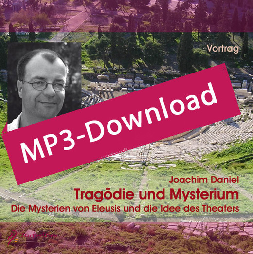 Tragödie und Mysterium - Die Mysterien von Eleusis und die Idee des Theaters, Audio-MP3-Download