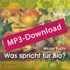 Was spricht für Bio?, Audio-MP3-Download